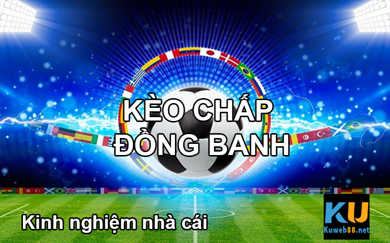 Trường hợp xảy ra kèo đồng banh