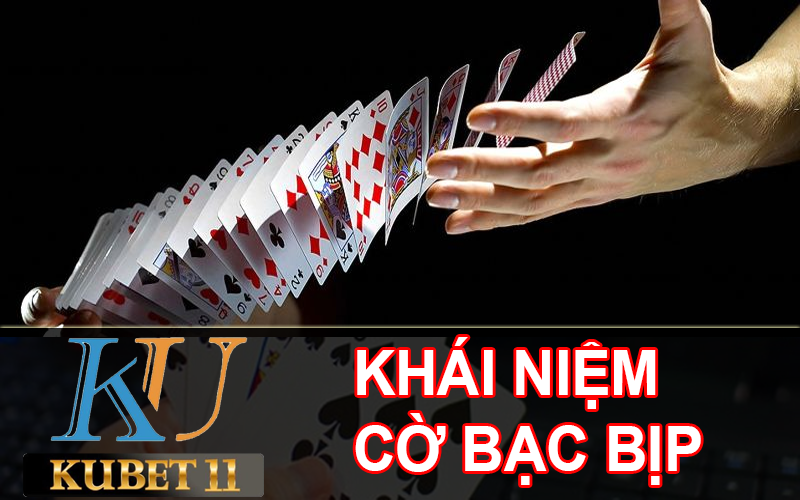 Khái niệm cờ bạc bịp là gì