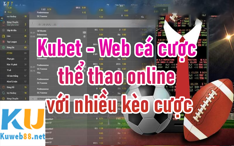 Kubet - Web cá cược thể thao online với nhiều kèo cược